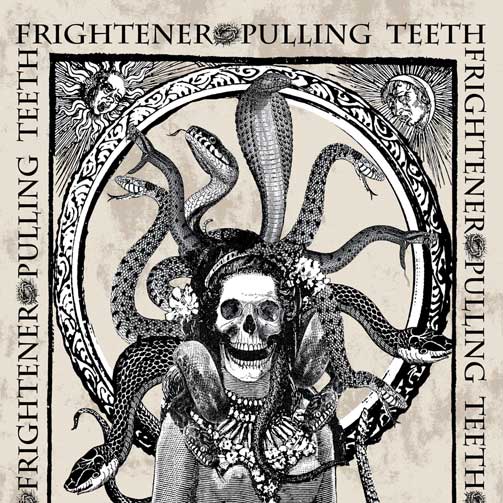 Pulling Teeth & Frightener 7 Inch Cover